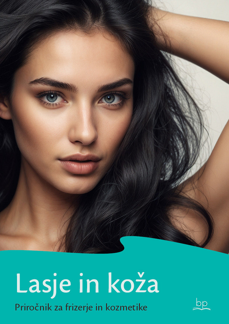 LASJE IN KOŽA: PRIROČNIK ZA FRIZERJE IN KOZMETIKE