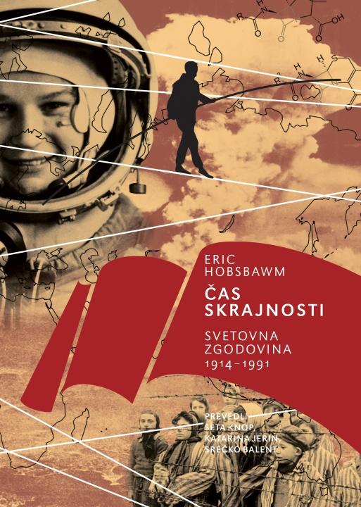 Čas skrajnosti: Svetovna zgodovina 1914–1991