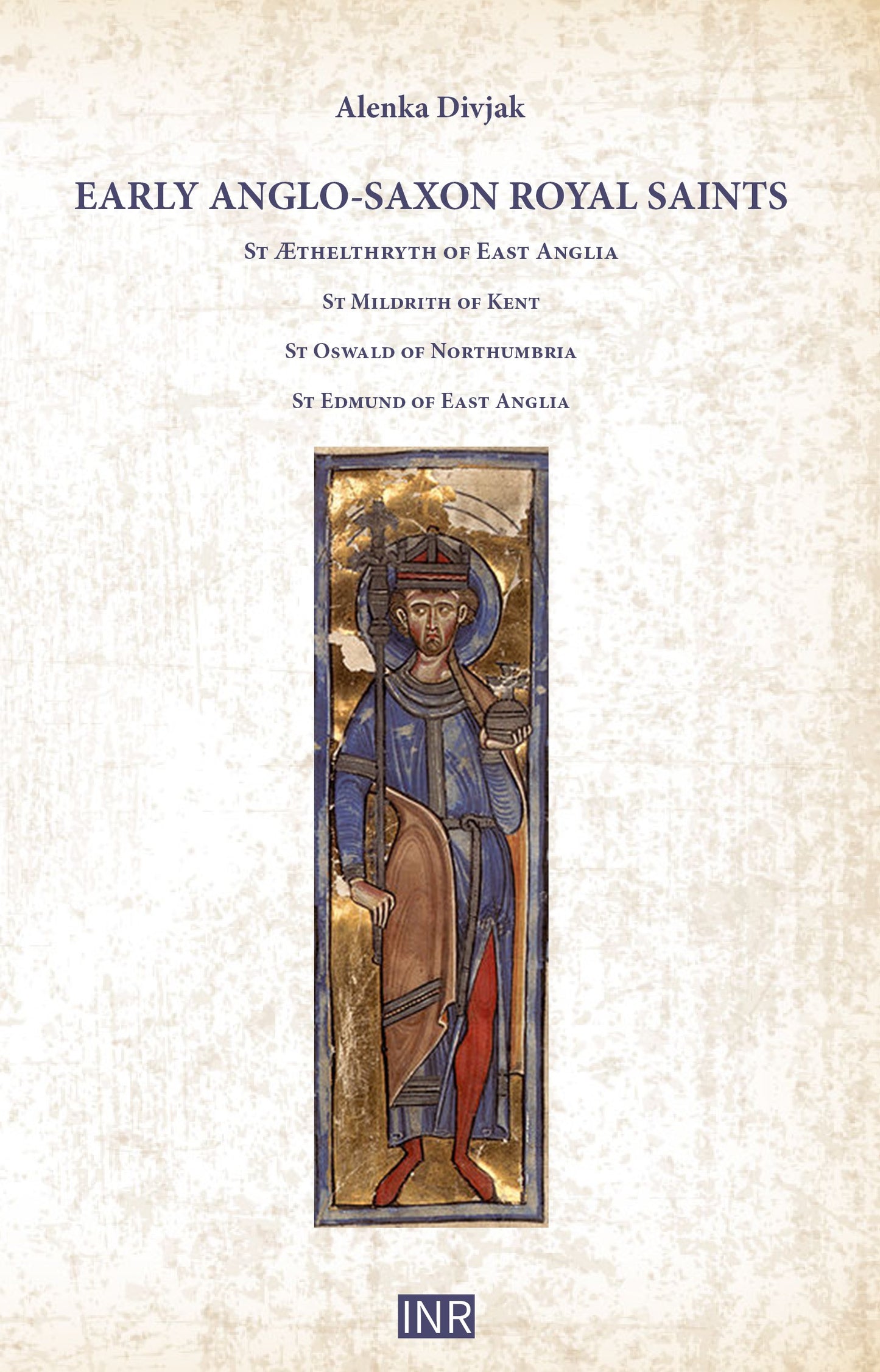 EARLY ANGLO-SAXON ROYAL SAINTS
