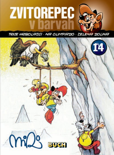 Zvitorepec v barvah 14: Trije hribolazci; Na olimpiado; Zelena dolina