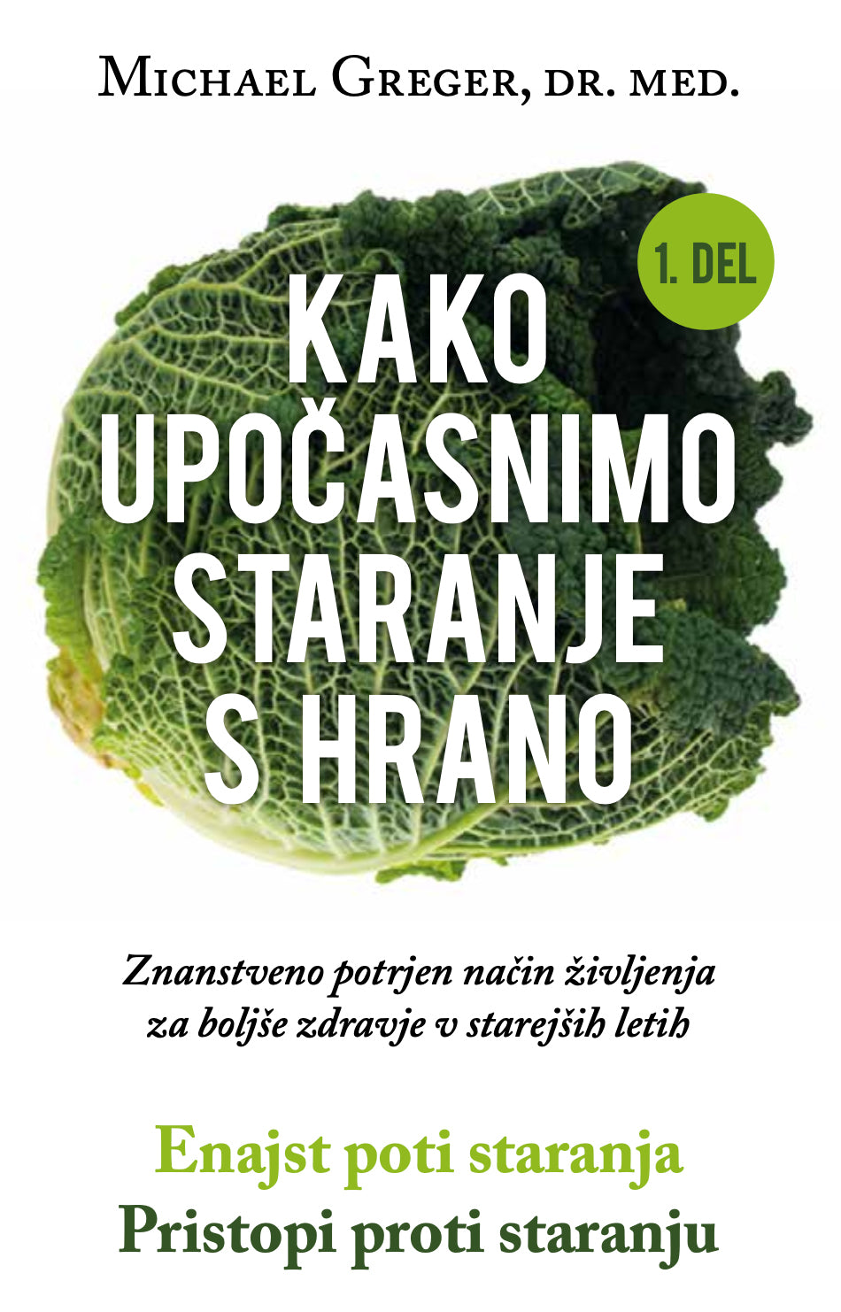 Kako upočasnimo staranje s hrano, 1. del