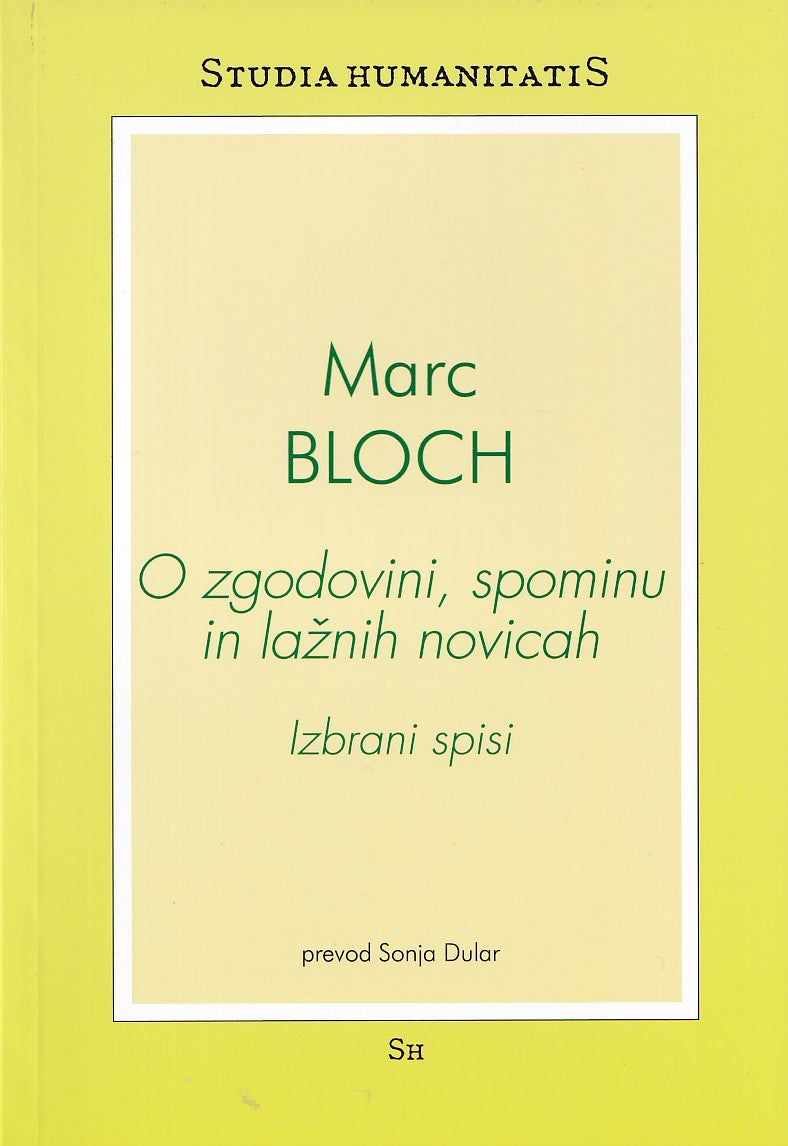 O zgodovini, spominu in lažnih novicah: izbrani spisi