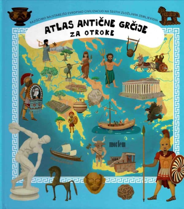 ATLAS ANTIČNE GRČIJE ZA OTROKE