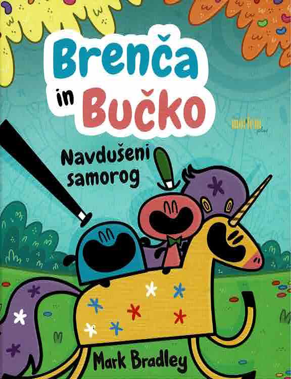 BRENČA IN BUČKO. NAVDUŠENI SAMOROG