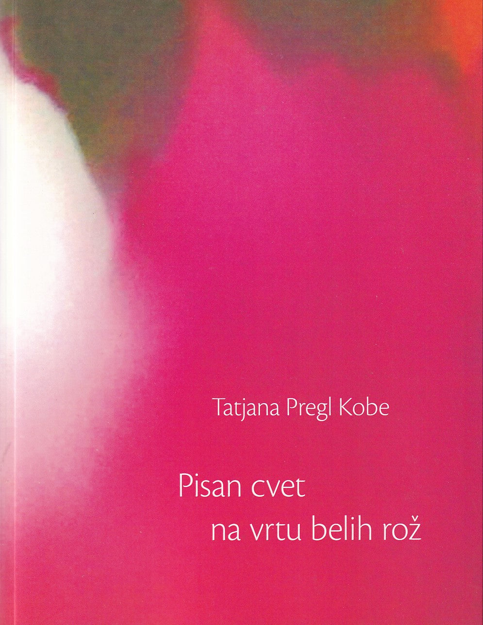PISAN CVET NA VRTU BELIH ROŽ