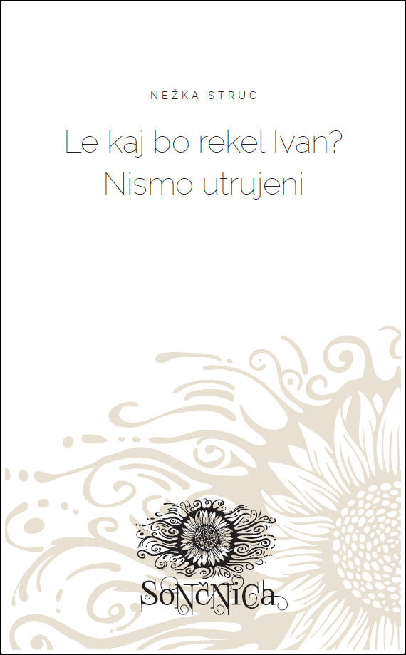 LE KAJ BO REKEL IVAN? NISMO UTRUJENI
