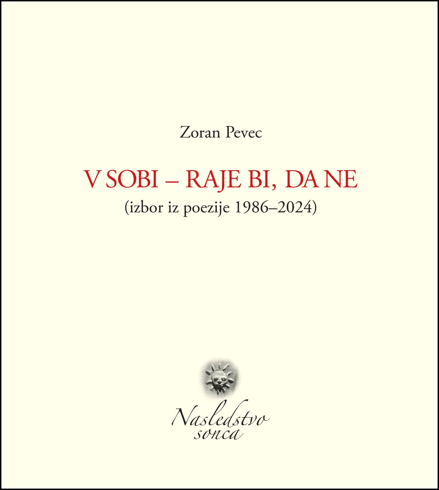 V sobi - raje bi, da ne