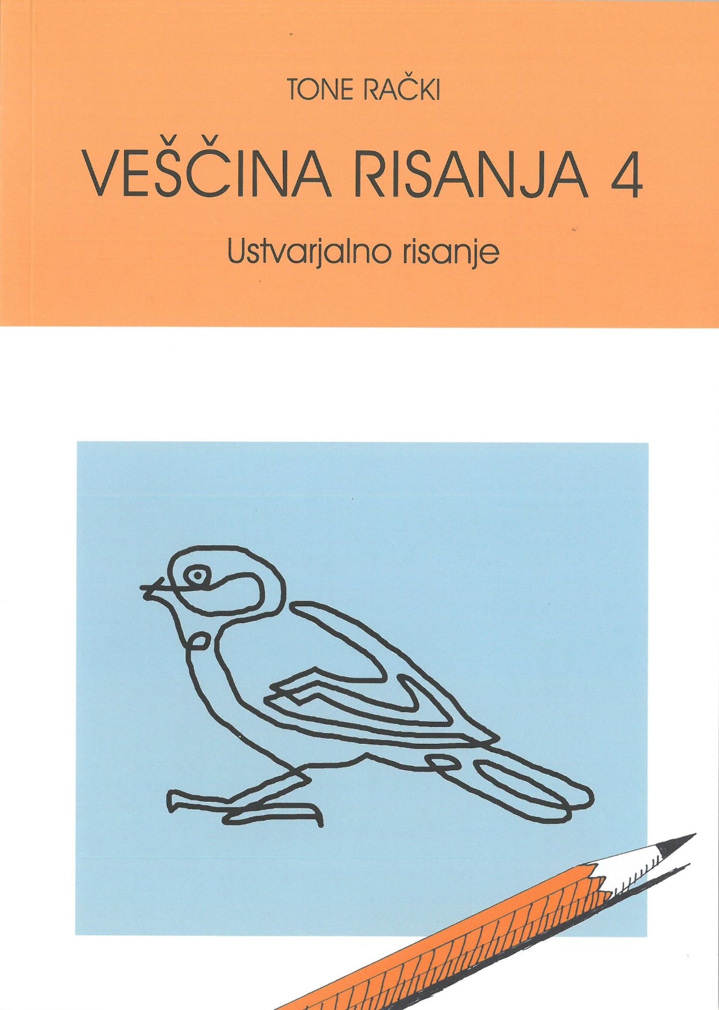 VEŠČINA RISANJA 4 - USTVARJALNO RISANJE
