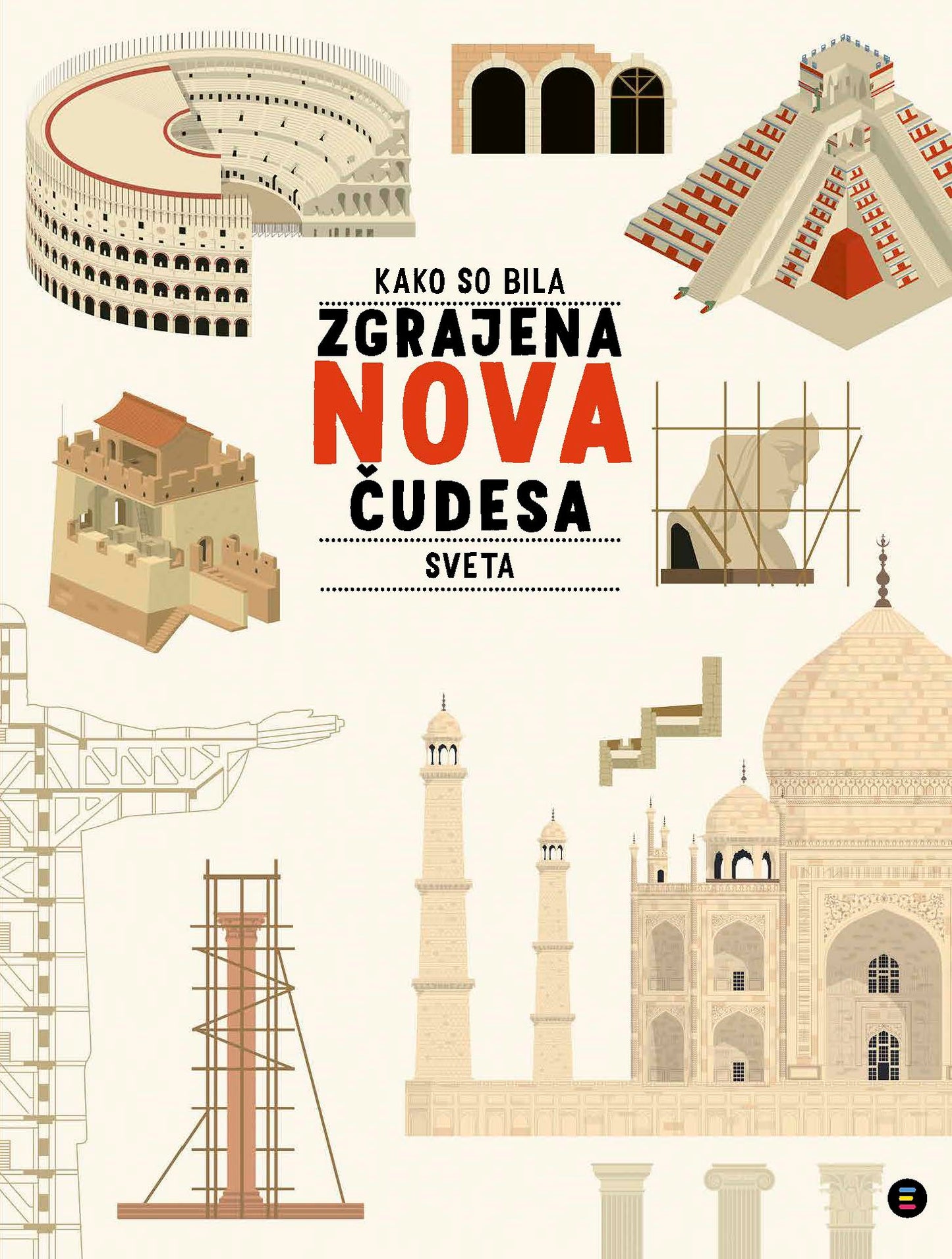 Kako so bila zgrajena nova čudesa sveta