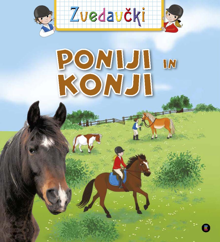 ZVEDAVČKI: PONIJI IN KONJI
