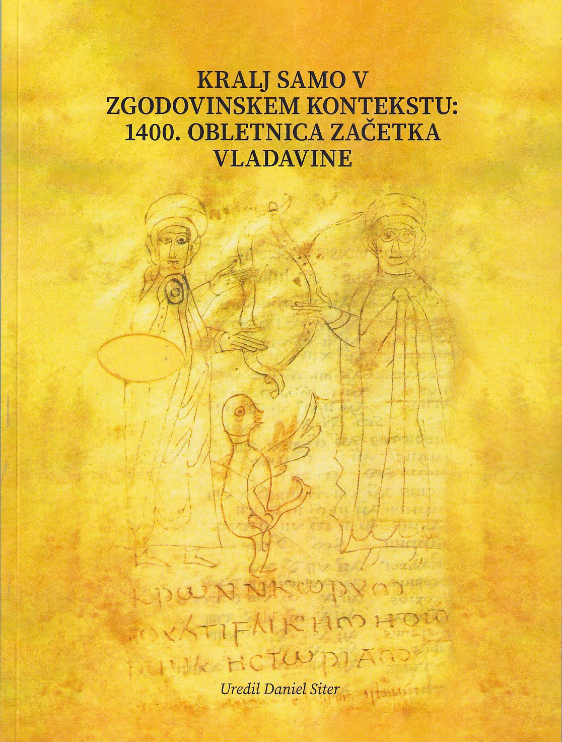 KRALJ SAMO V ZGODOVINSKEM KONTEKSTU