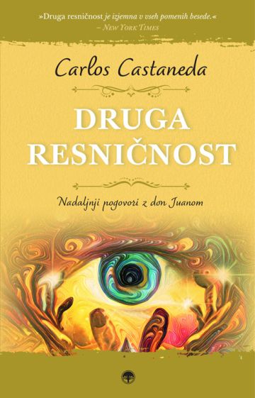 Druga resničnost. Nadaljnji pogovori z don Juanom