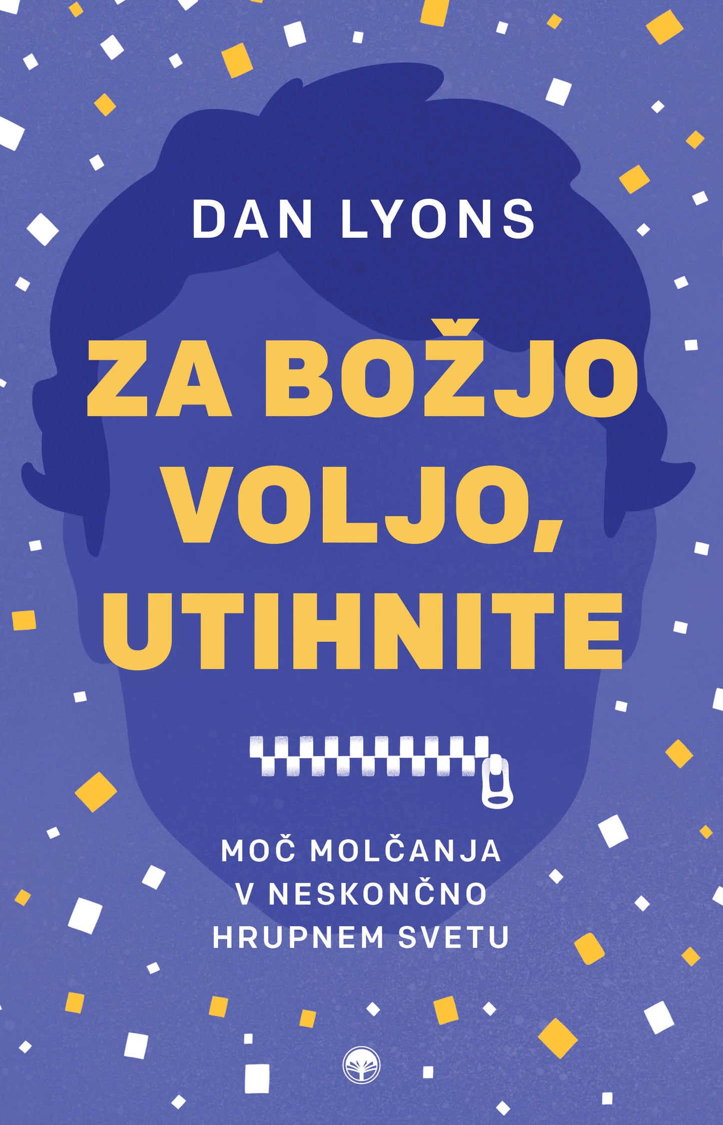 ZA BOŽJO VOLJO, UTIHNITE