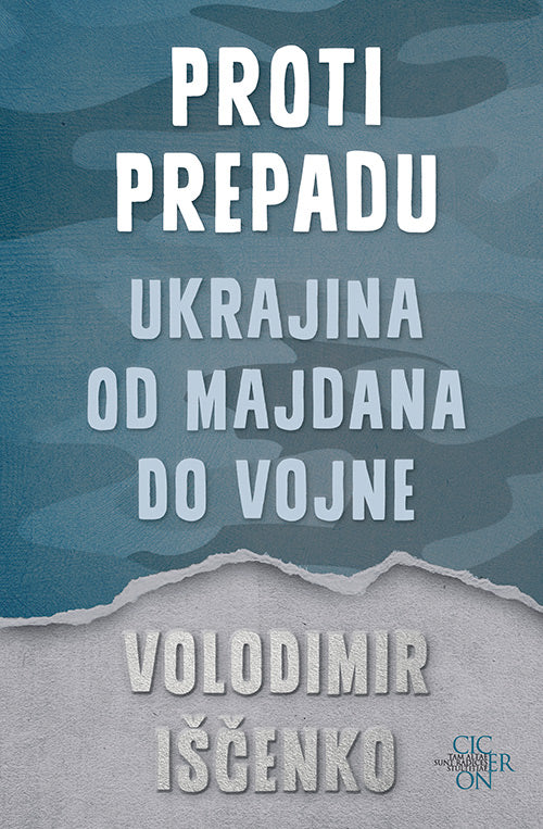 Proti prepadu: Ukrajina od Majdana do vojne