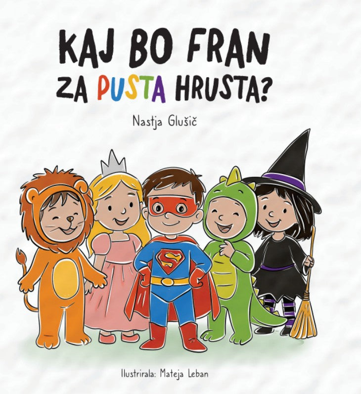 KAJ BO FRAN ZA PUSTA HRUSTA?