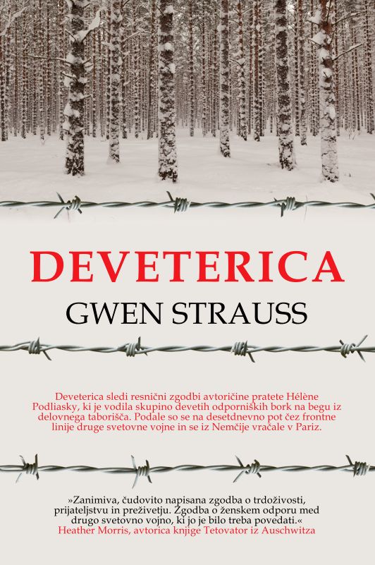 Deveterica: resnična zgodba o skupini žensk, ki je preživela grozote nacistične Nemčije