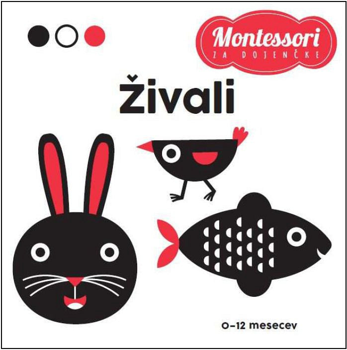 MONTESSORI ZA DOJENČKE. ŽIVALI