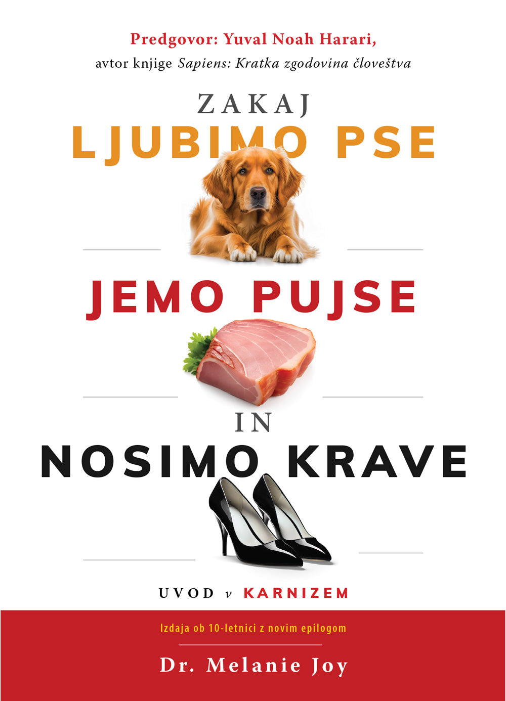 Zakaj ljubimo pse, jemo pujse in nosimo krave