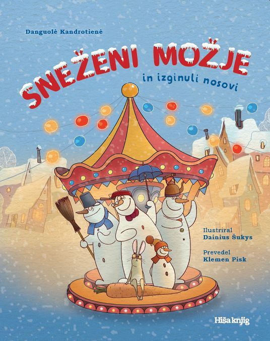 SNEŽENI MOŽJE IN IZGINULI NOSOVI