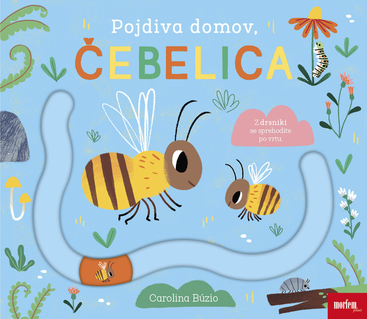 POJDIVA DOMOV, ČEBELICA
