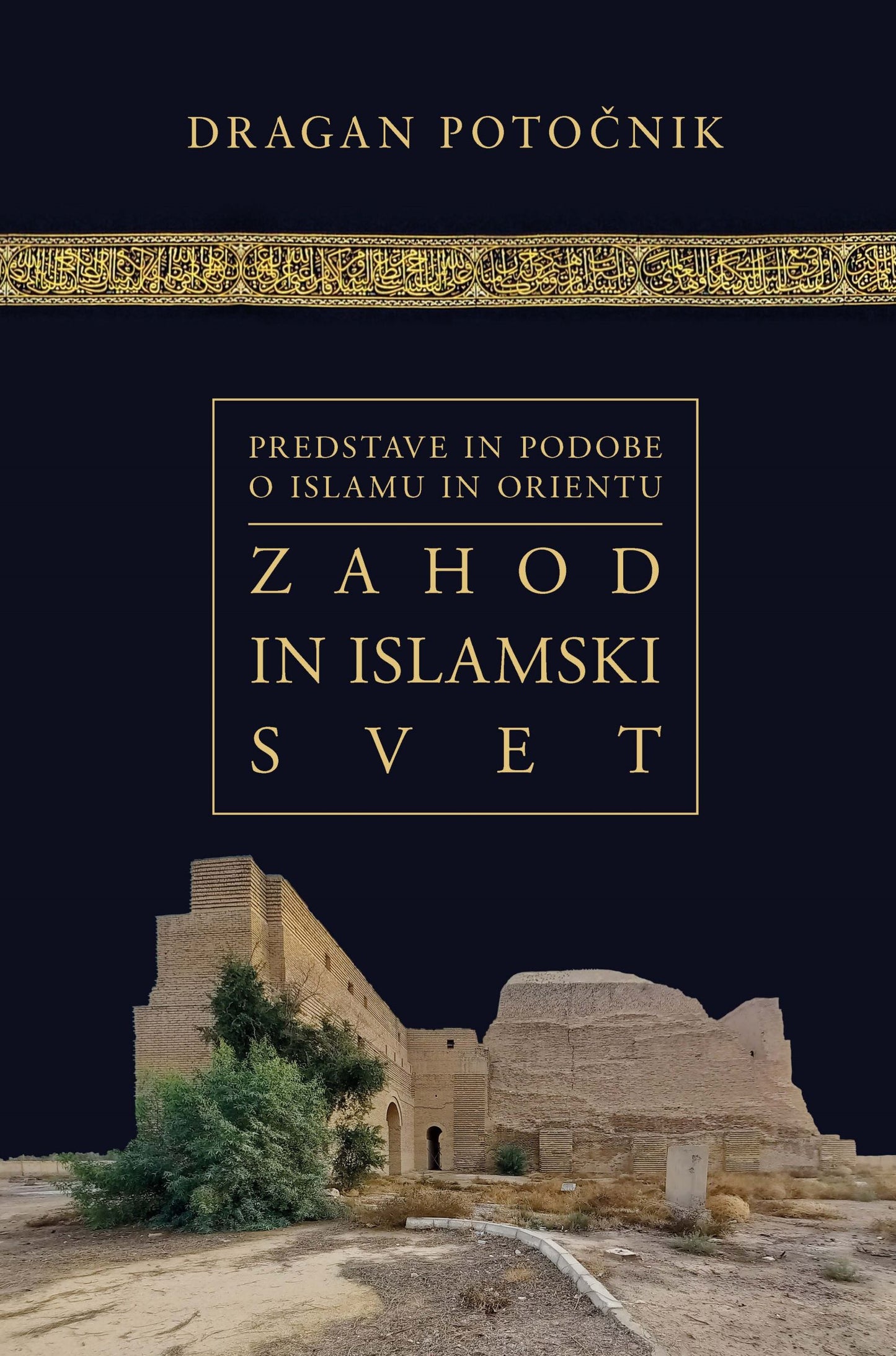 Zahod in islamski svet (Predstave in podobe o islamu in Orientu, 3. knjiga)