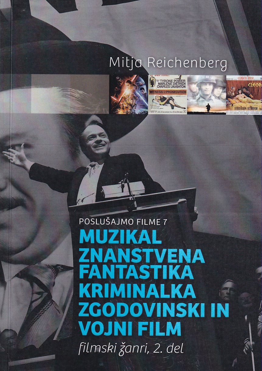 Poslušajmo filme 7: Filmski žanri, 2. del (Muzikal, znanstvena fantastika, kriminalka, zgodovinski in vojni film)