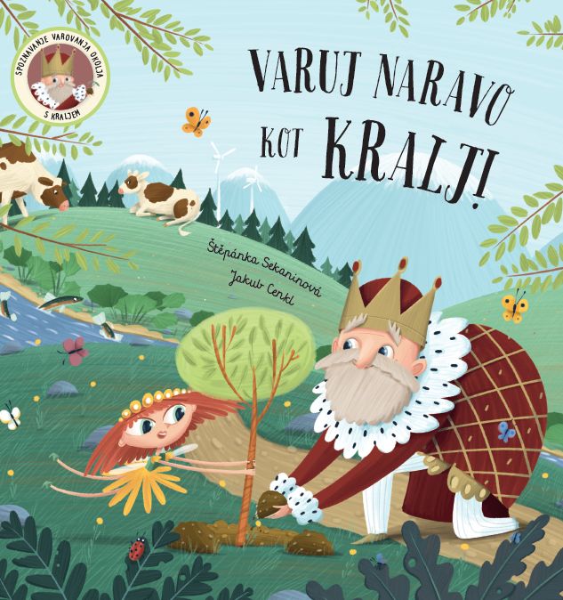 VARUJ NARAVO KOT KRALJ!