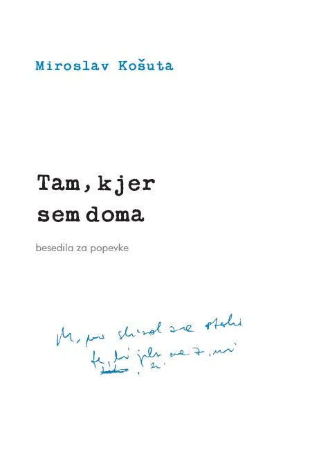 Tam, kjer sem doma