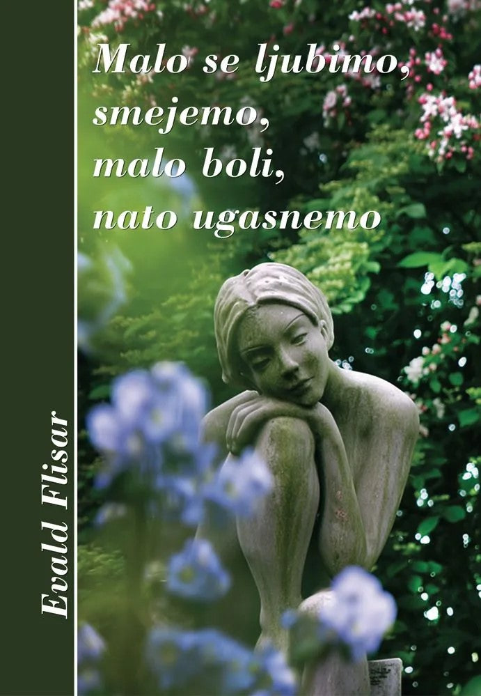 MALO SE LJUBIMO, SMEJEMO, MALO BOLI, NATO UGASNEMO