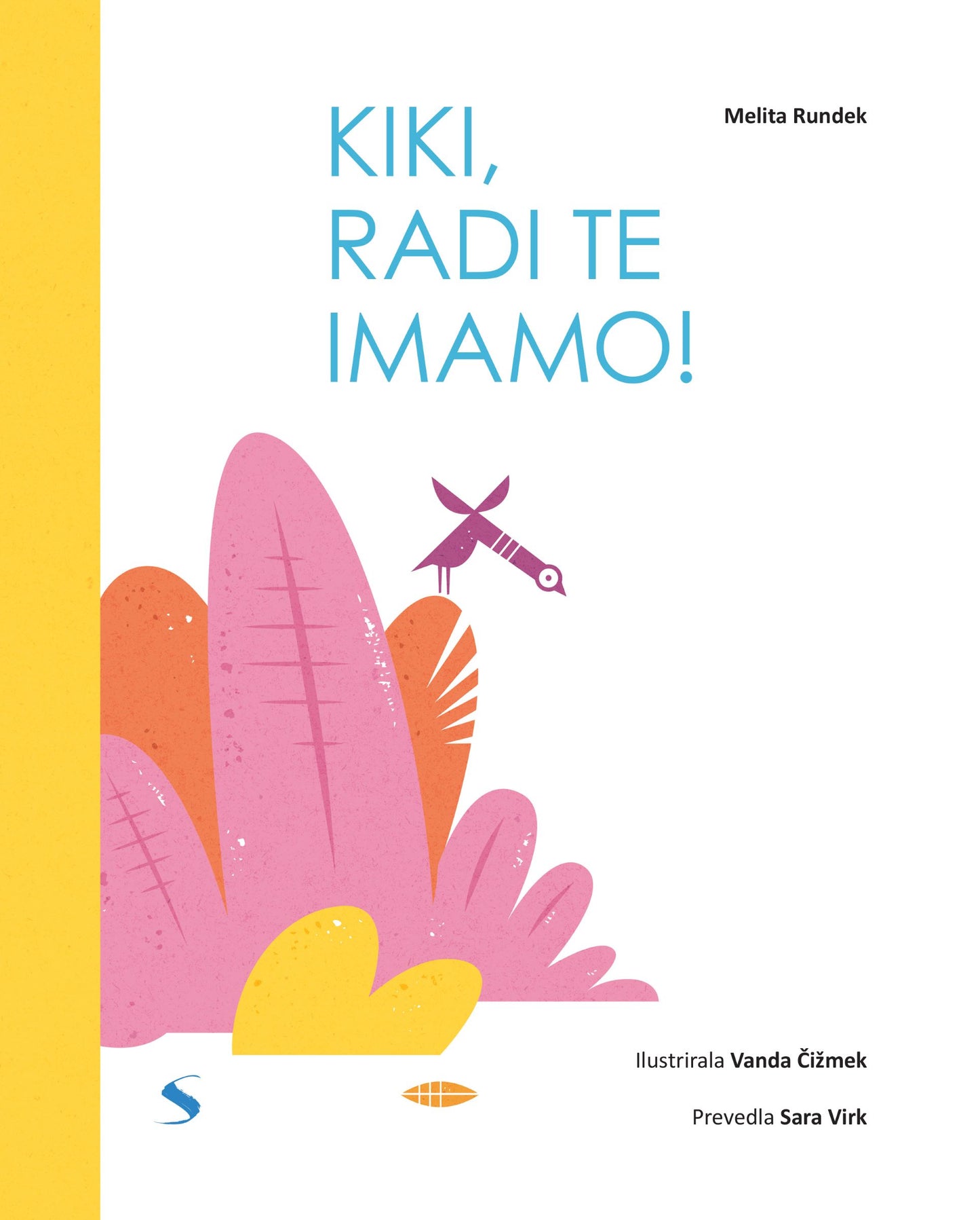 KIKI, RADI TE IMAMO!