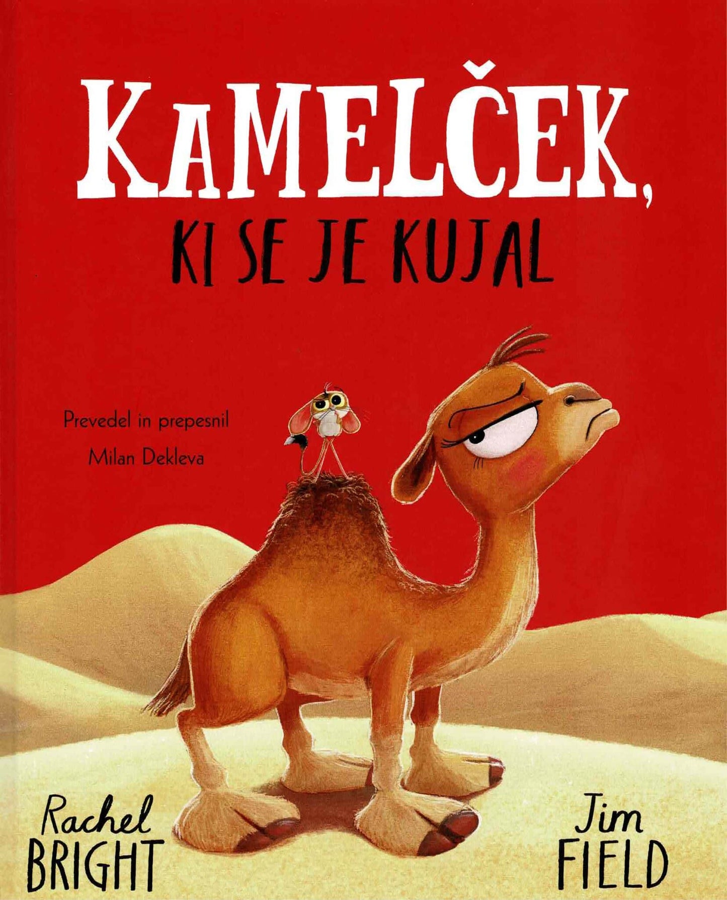 KAMELČEK, KI SE JE KUJAL