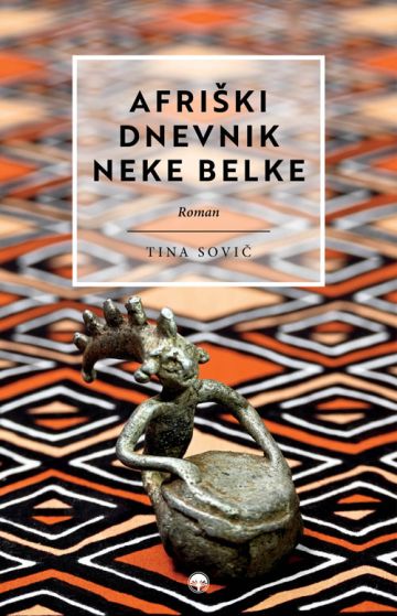 AFRIŠKI DNEVNIK NEKE BELKE