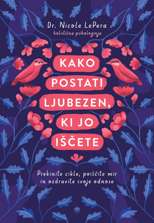 KAKO POSTATI LJUBEZEN, KI JO IŠČETE