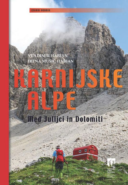 Karnijske Alpe : Med Julijci in Dolomiti