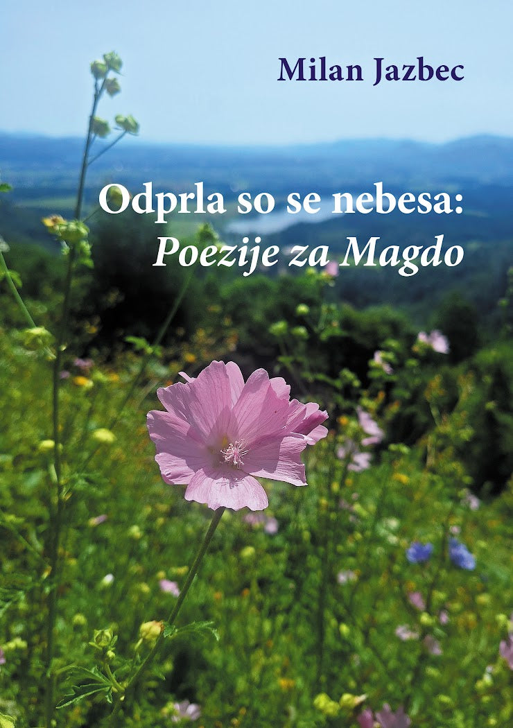 Odprla so se nebesa: Poezije za Magdo