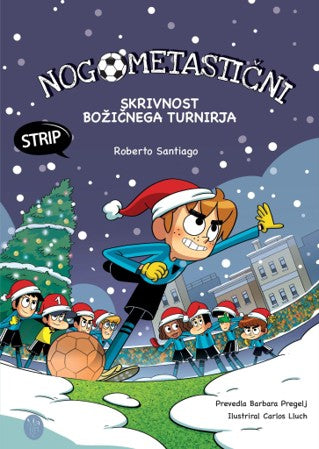 Nogometastični v stripu: Skrivnost božičnega turnirja (2. knjiga)