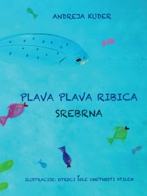 Plava, plava ribica srebrna