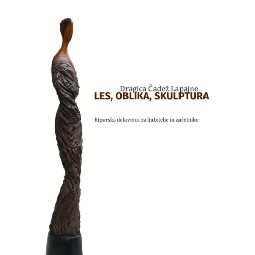 Les, oblika, skulptura