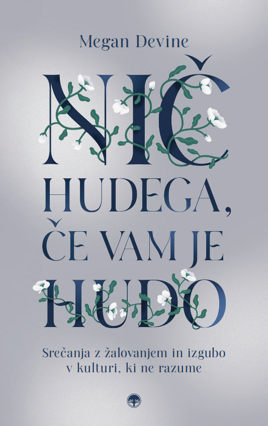 Nič hudega, če vam je hudo