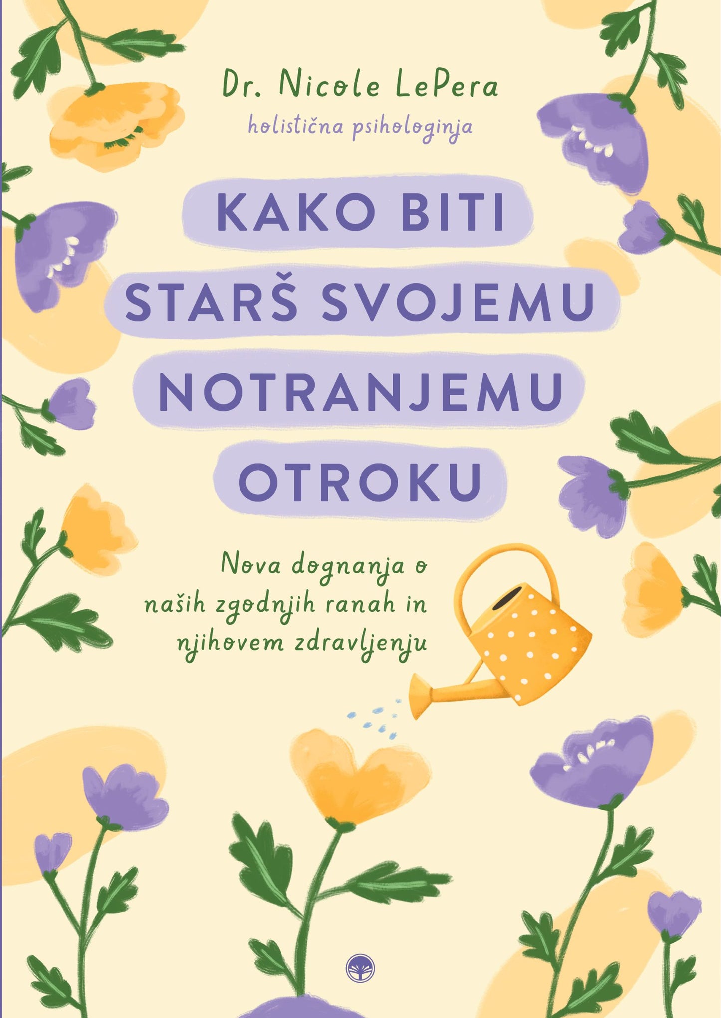 Kako biti starš svojemu notranjemu otroku