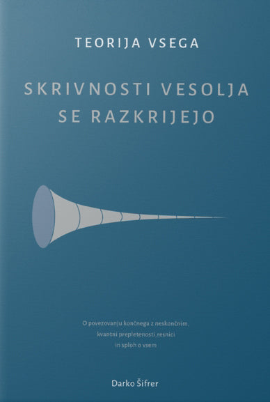 TEORIJA VSEGA - SKRIVNOSTI VESOLJA SE RAZKRIJEJO