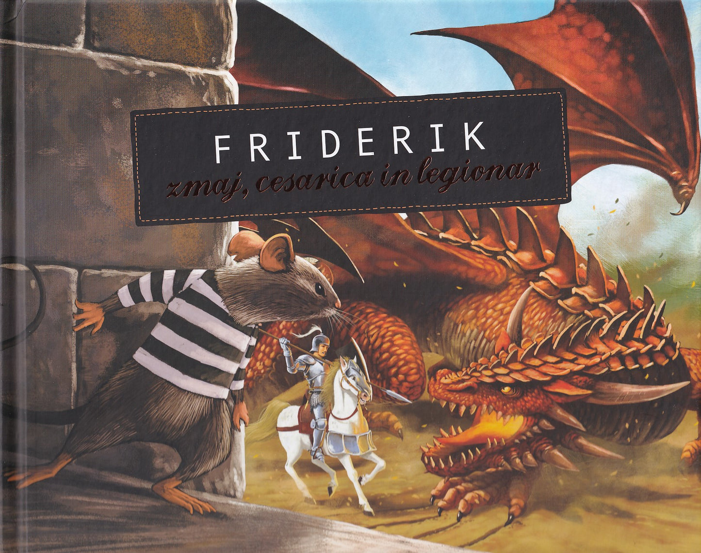 FRIDERIK: ZMAJ, CESARICA IN LEGIONAR
