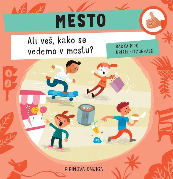 MESTO. ALI VEŠ, KAKO SE VEDEMO V MESTU?