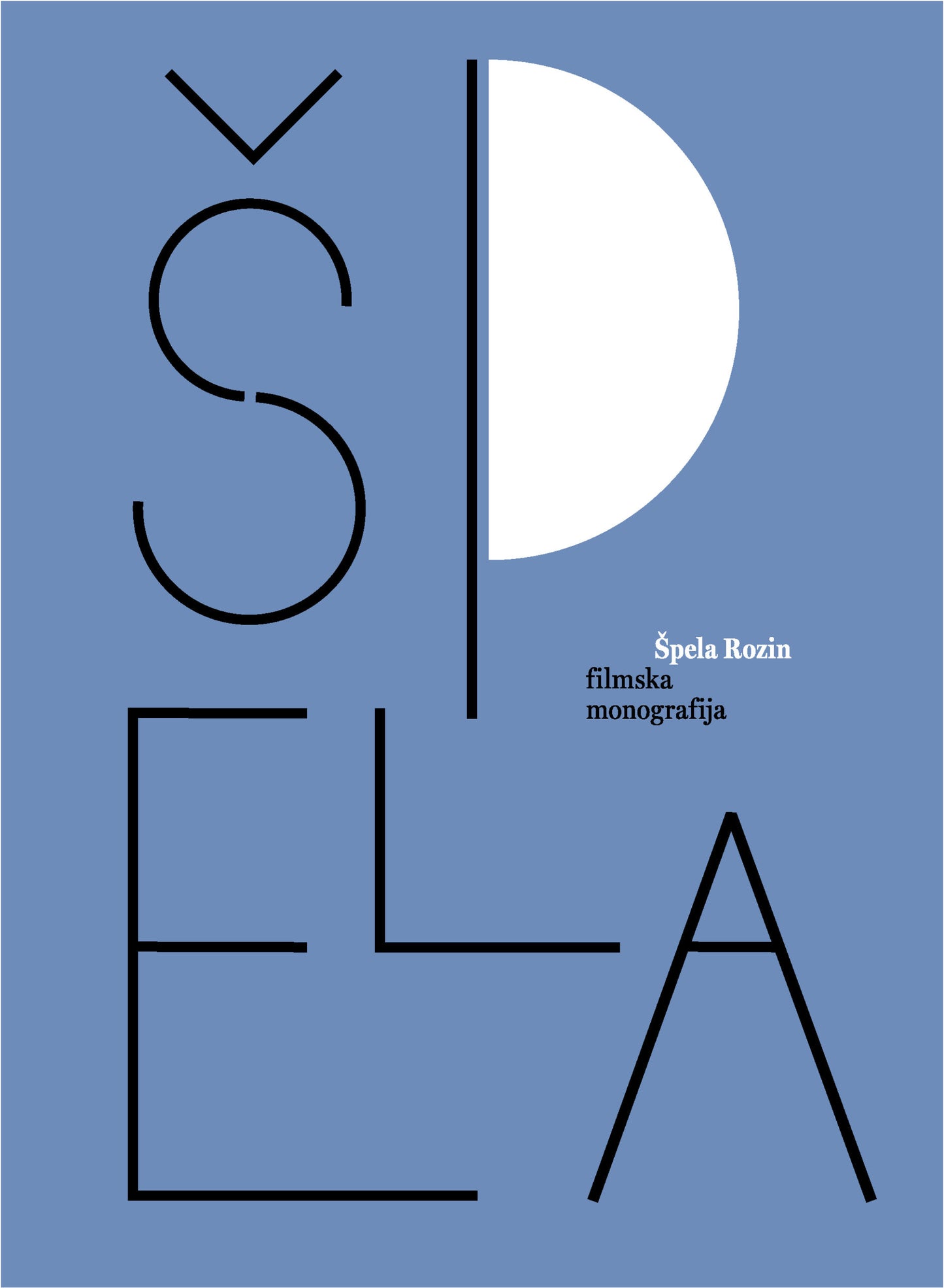 Špela Rozin: Filmska monografija