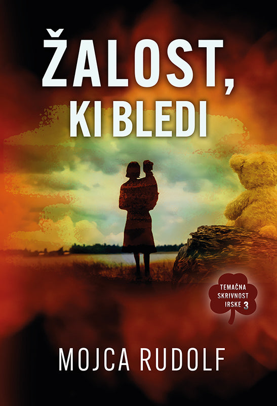 Žalost, ki bledi (Temačna skrivnost Irske, 3. knjiga)