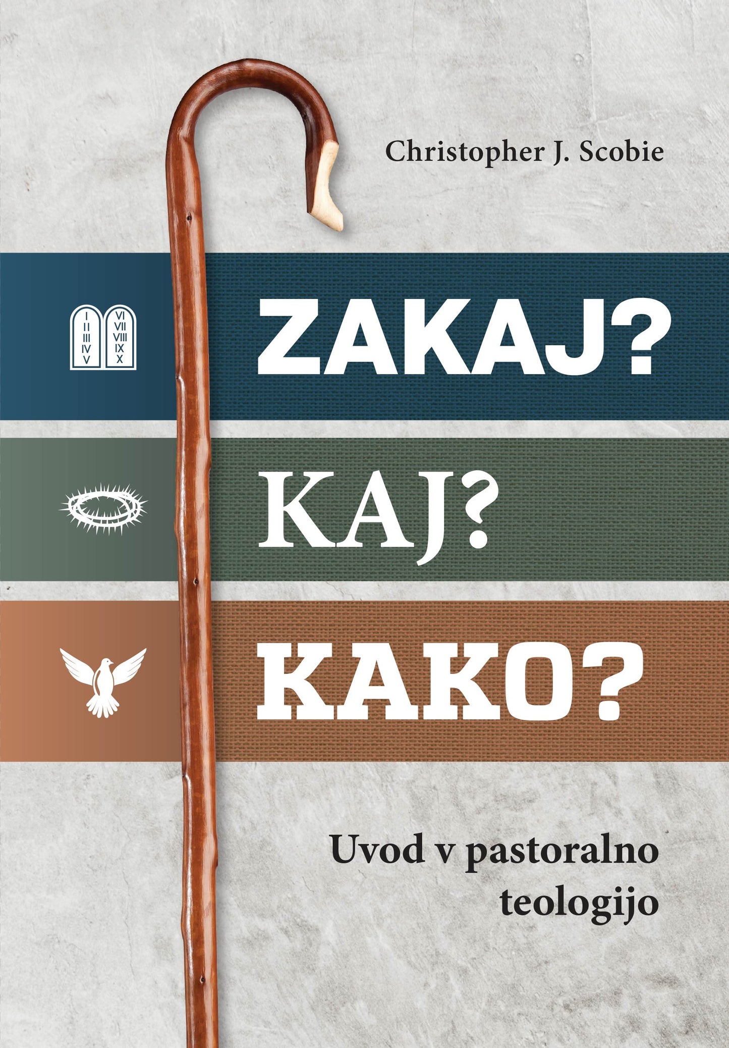 Zakaj? Kaj? Kako? - Uvod v pastoralno teologijo