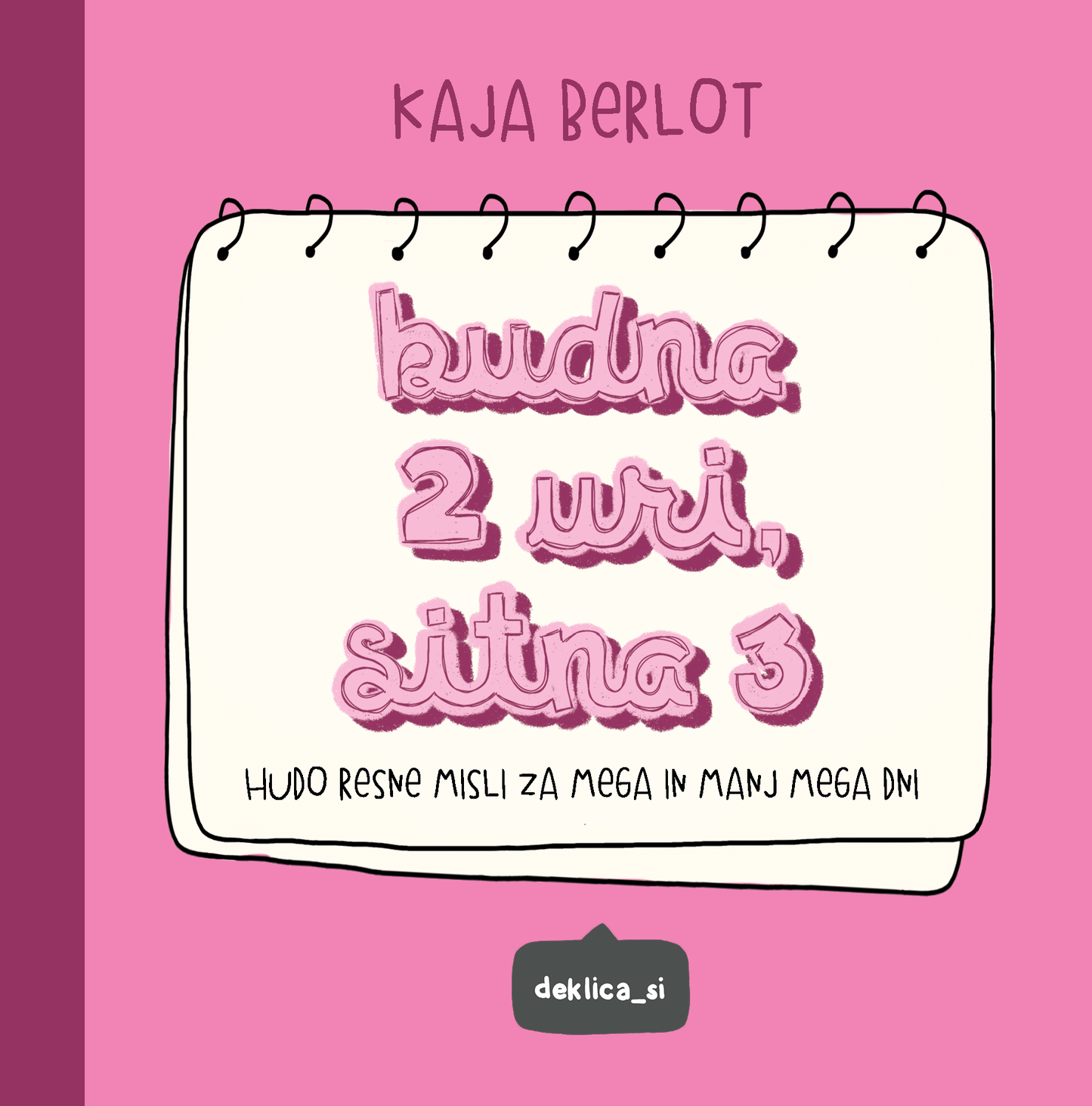 Budna 2 uri, sitna 3. Hudo resne misli za mega in manj mega dni