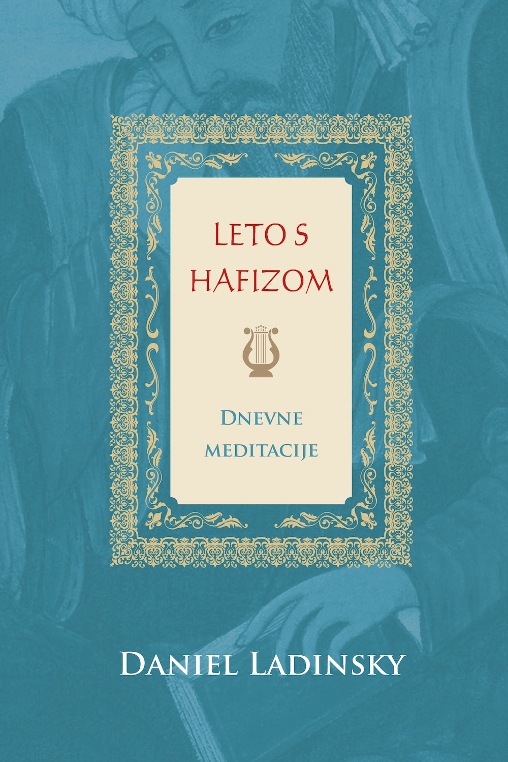 Leto s Hafizom: Dnevne meditacije