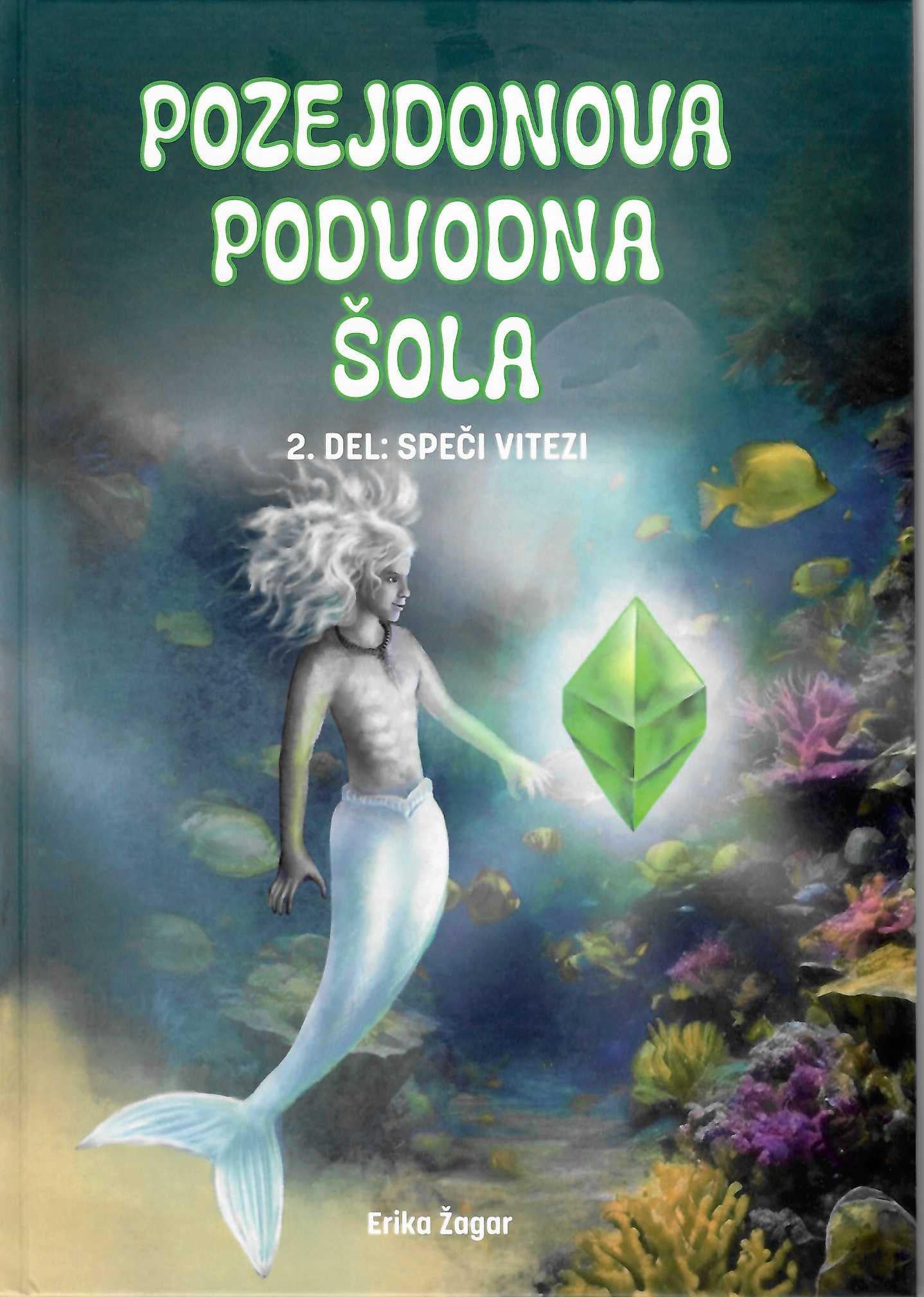 Pozejdonova podvodna šola. 2. del - Speči vitezi