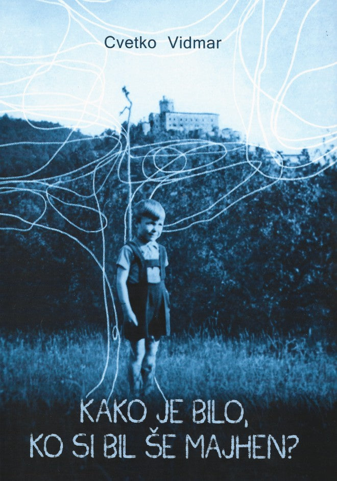 Kako je bilo, ko si bil še majhen?